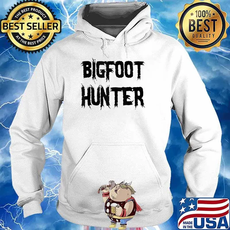 Bigfoot Hunter T-Shirt Hoodie