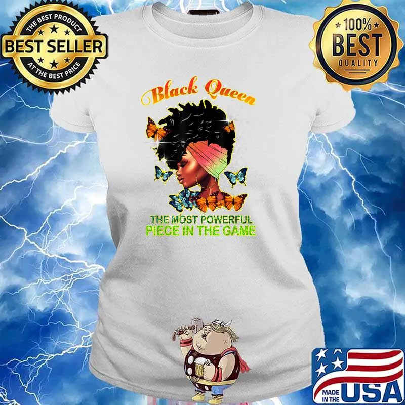 Black Queen The Most Powerful Piece In The Game Melanin Girl T-Shirt Ladies tee