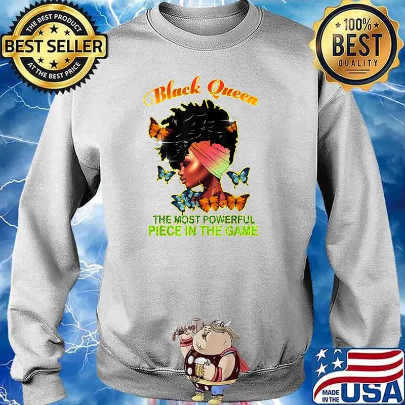 Black Queen The Most Powerful Piece In The Game Melanin Girl T-Shirt Sweater