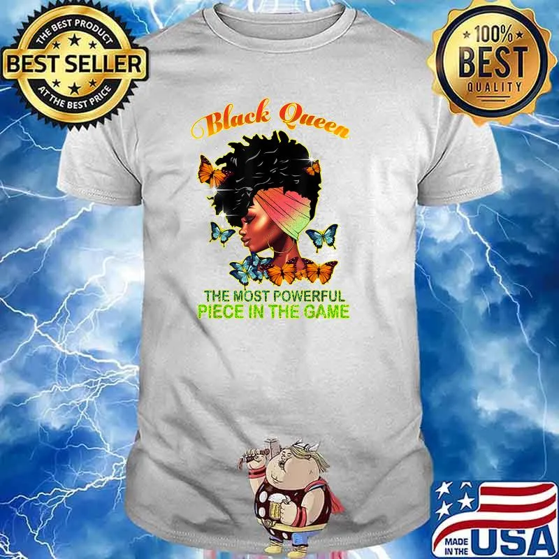 Black Queen The Most Powerful Piece In The Game Melanin Girl T-Shirt