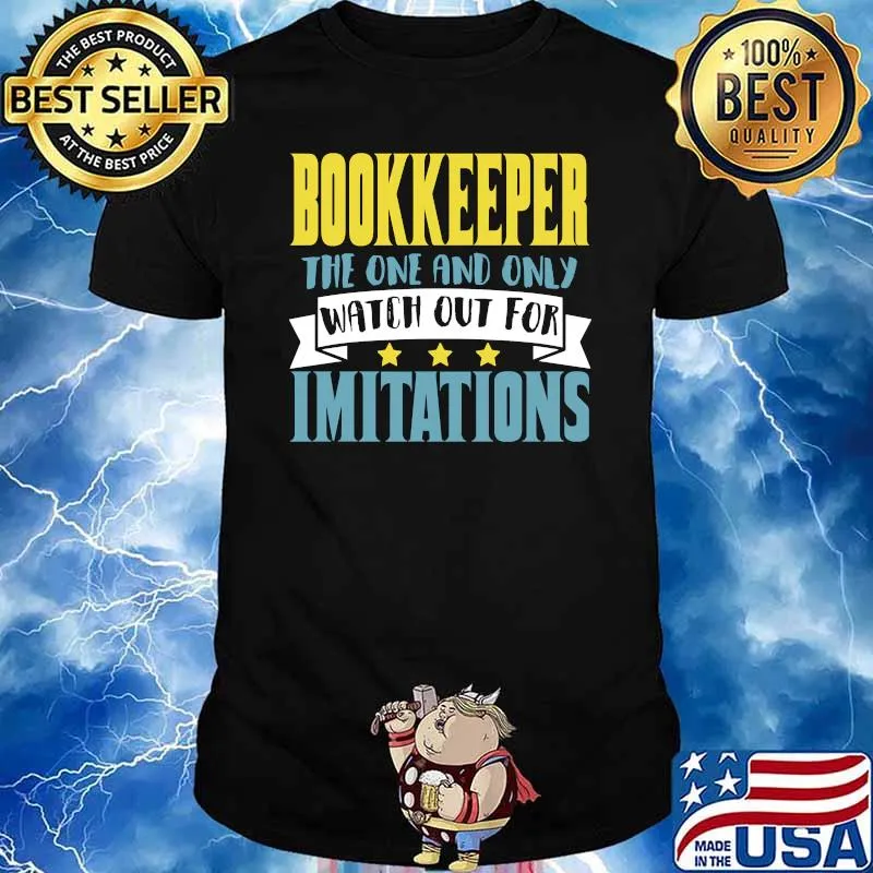 Bookkeeper The One And Only Watch Out For Imitations T-Shirt