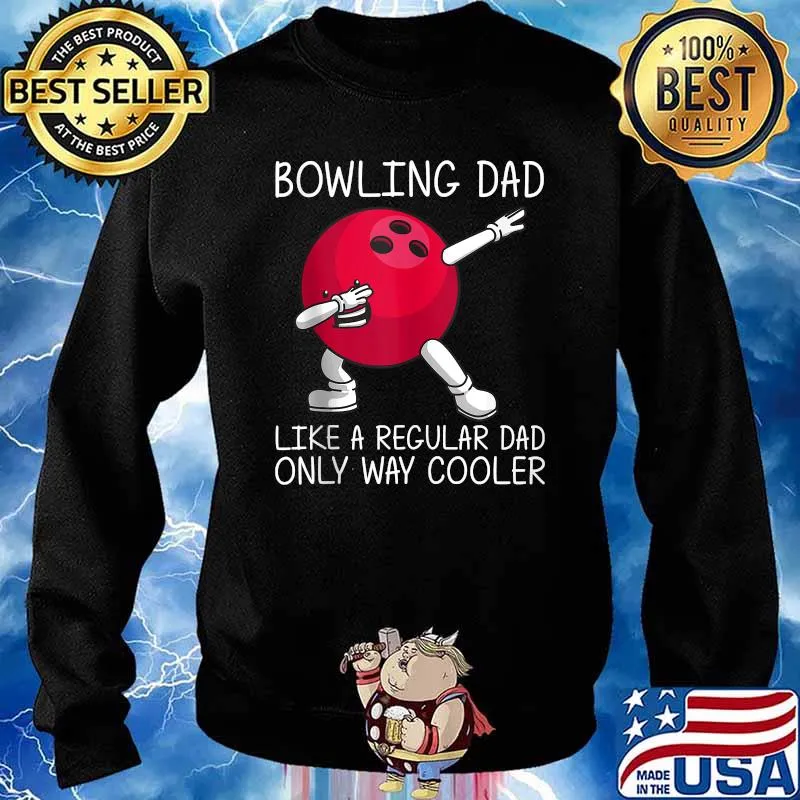 Bowling dad like a regular dad only way cooler T-Shirt Sweater