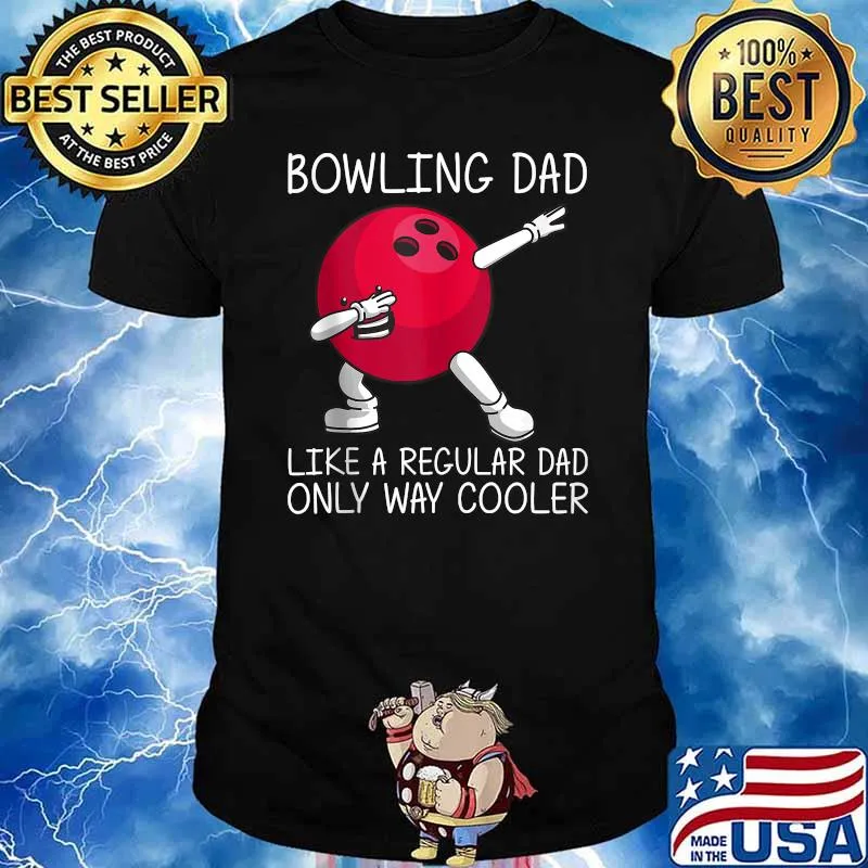 Bowling dad like a regular dad only way cooler T-Shirt