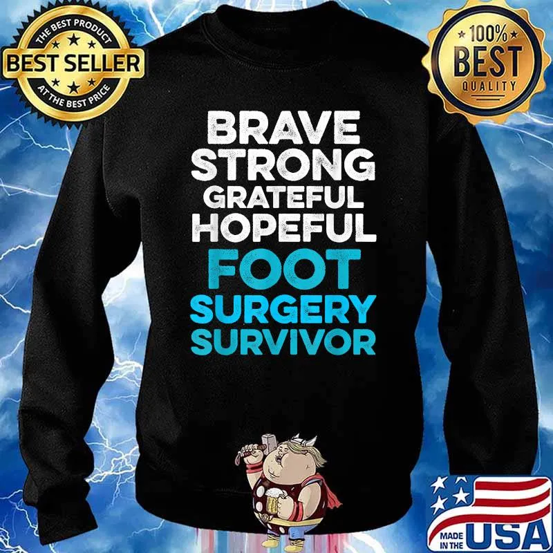 Brave Strong Grateful Hopeful Foot Surgery Feet Recovery Survivor T-Shirt Sweater