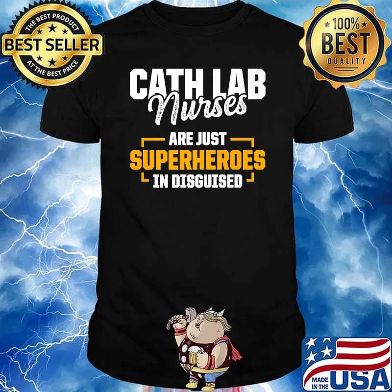 Cath Lab Nurse Are Just Superheroes In Discuised T-Shirt