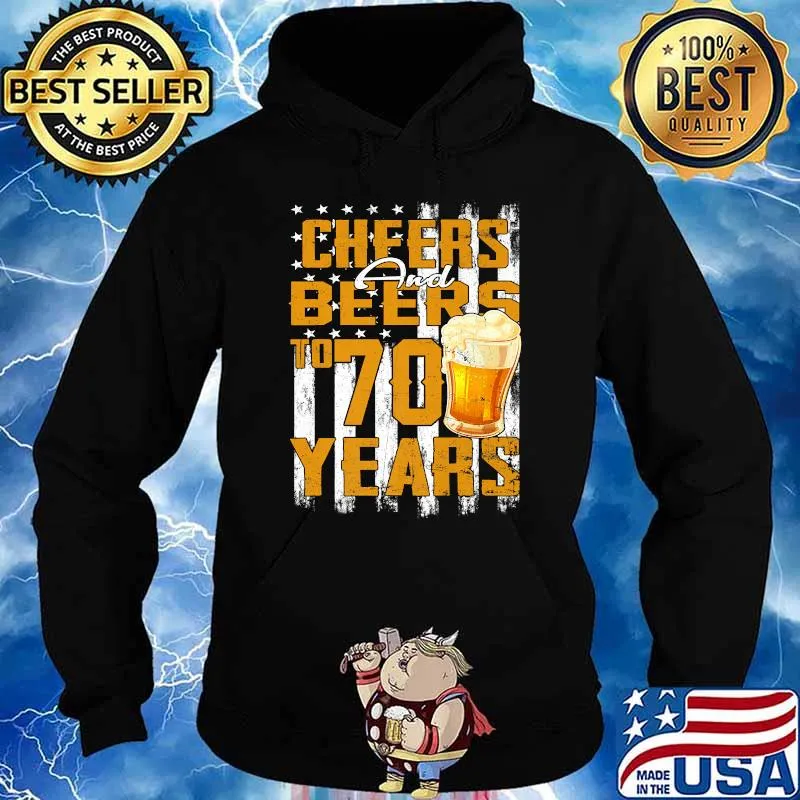 Cheers And Beers To My 70 Years T-Shirt Hoodie