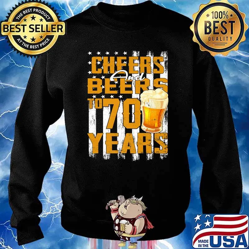 Cheers And Beers To My 70 Years T-Shirt Sweater