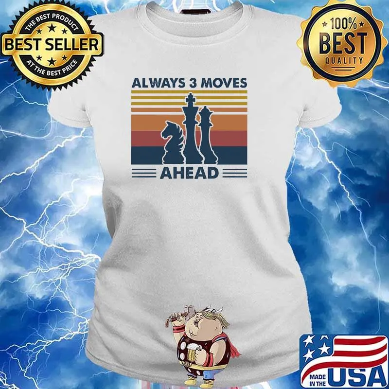 Chess Always 3 Moves Ahead Vintage Shirt Ladies tee