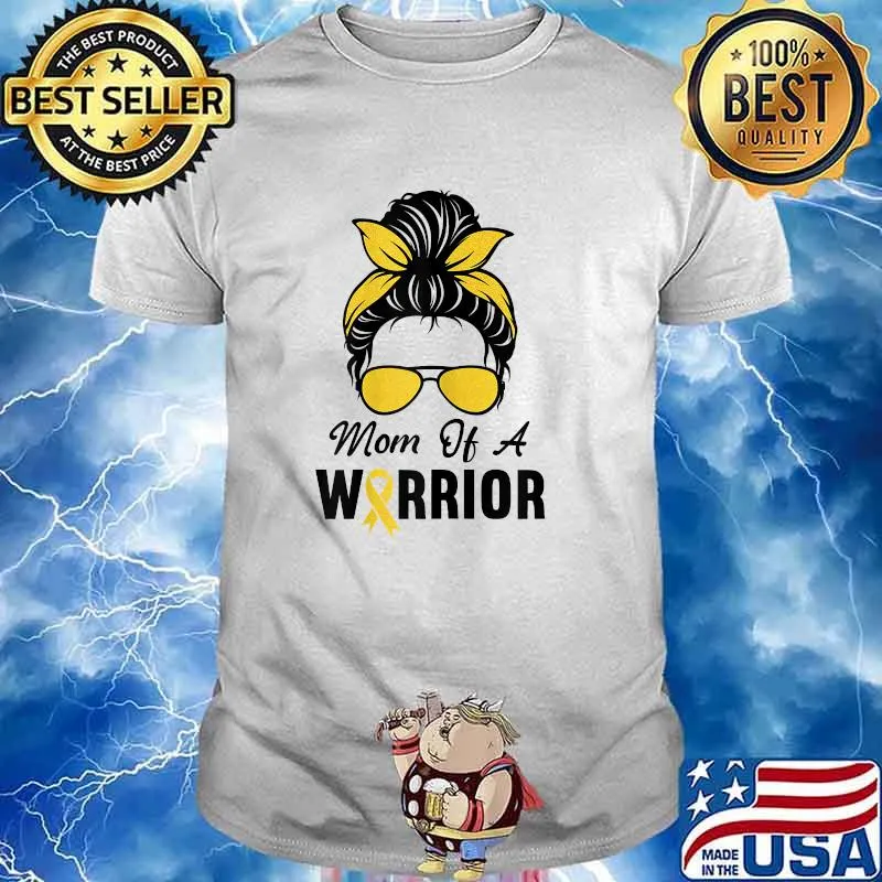 Childhood Cancer Awareness Mom Of A Warrior Messy Bun T-Shirt