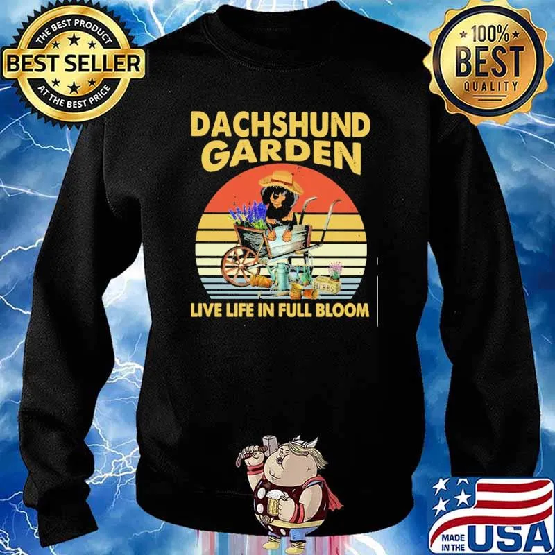 Dachshund Garden Like Life In Full Bloom Vintage Shirt Sweater