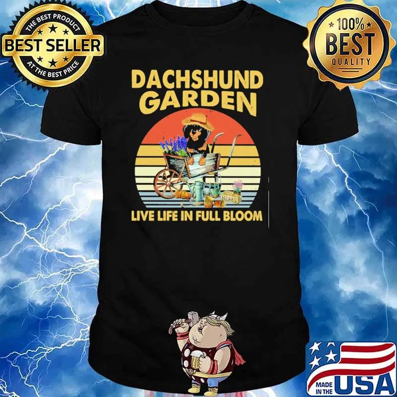 Dachshund Garden Like Life In Full Bloom Vintage Shirt