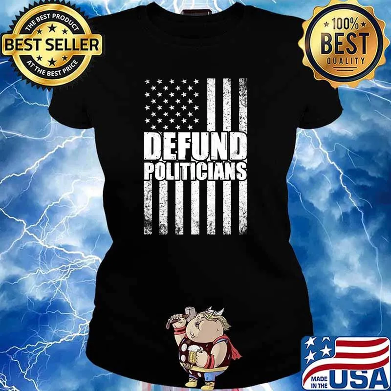 Defund Politicians Libertarian Anti-Government Political Flag T-Shirt Ladies tee