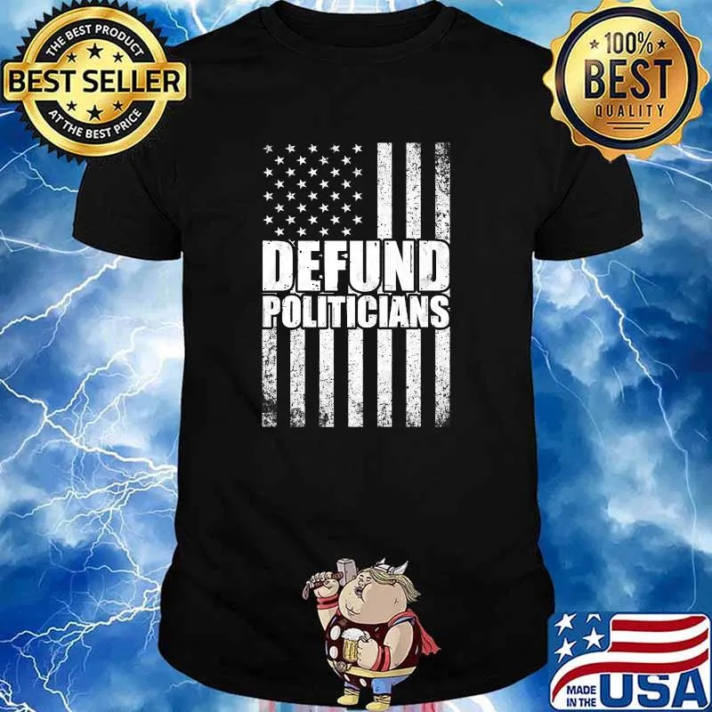 Defund Politicians Libertarian Anti-Government Political Flag T-Shirt