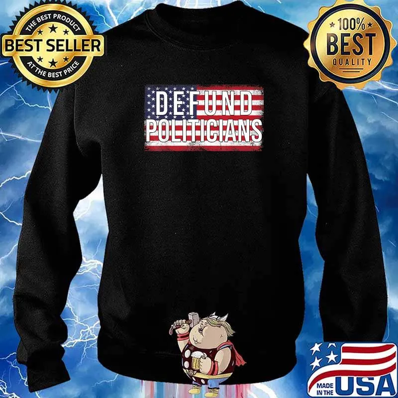 Defund Politicians Usa flag vintage 2021 T-Shirt Sweater