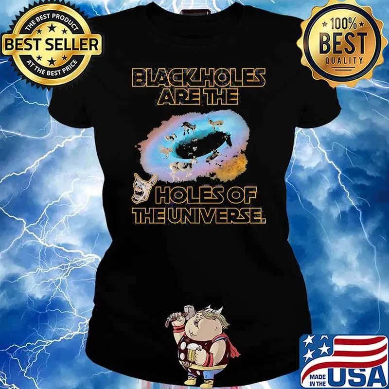 Donkey Black Holes Are The Asholes Of the Universe Shirt Ladies tee