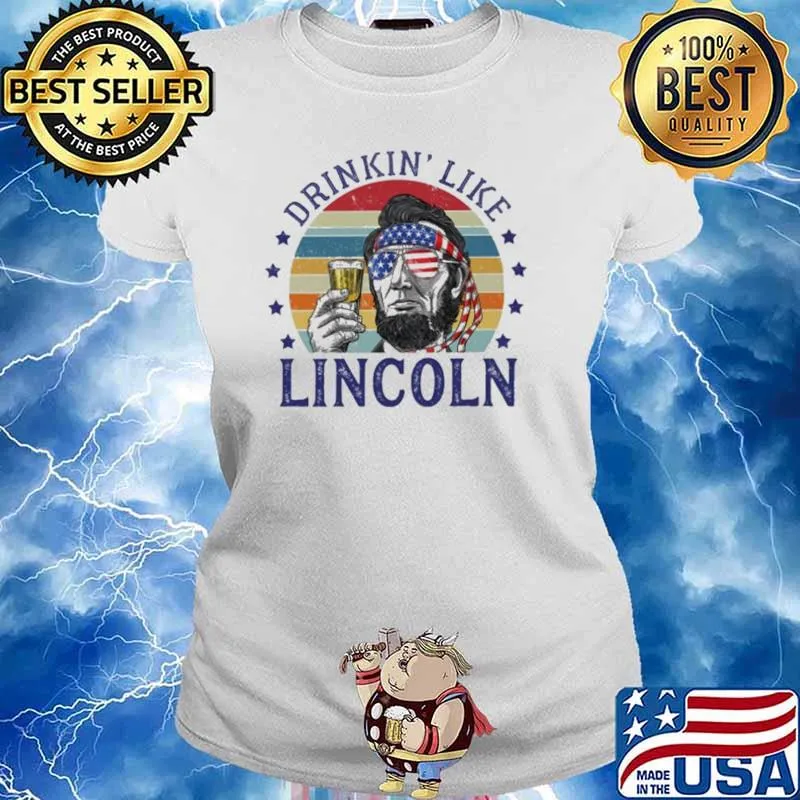 Drinkin Like Lincoln Vintage American Flag Vintage Shirt Ladies tee