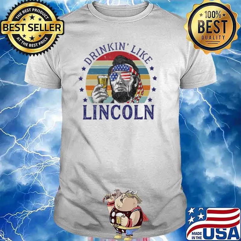 Drinkin Like Lincoln Vintage American Flag Vintage Shirt