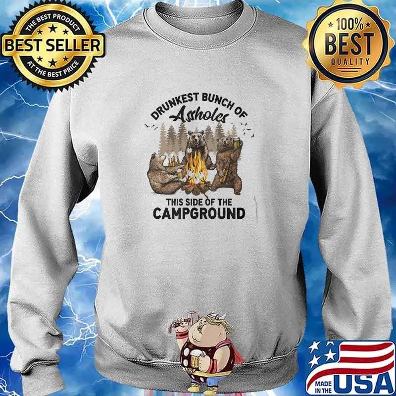 Drunkest bunch of asshole this side of the campground bears Sweater