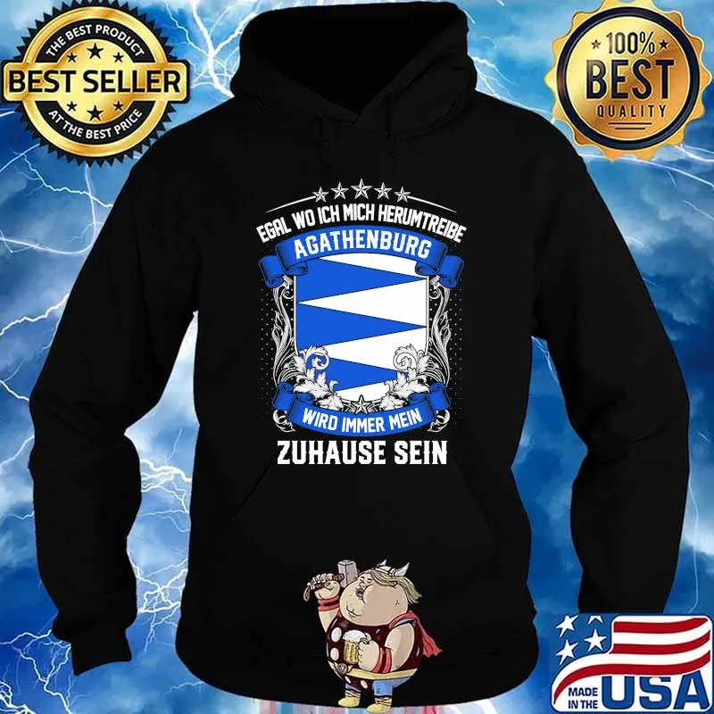 Egal Wo Ich Mich Herumtreibe Agathenburg Wird Immer Mein Habbergen Zuhause Sein Shirt Hoodie