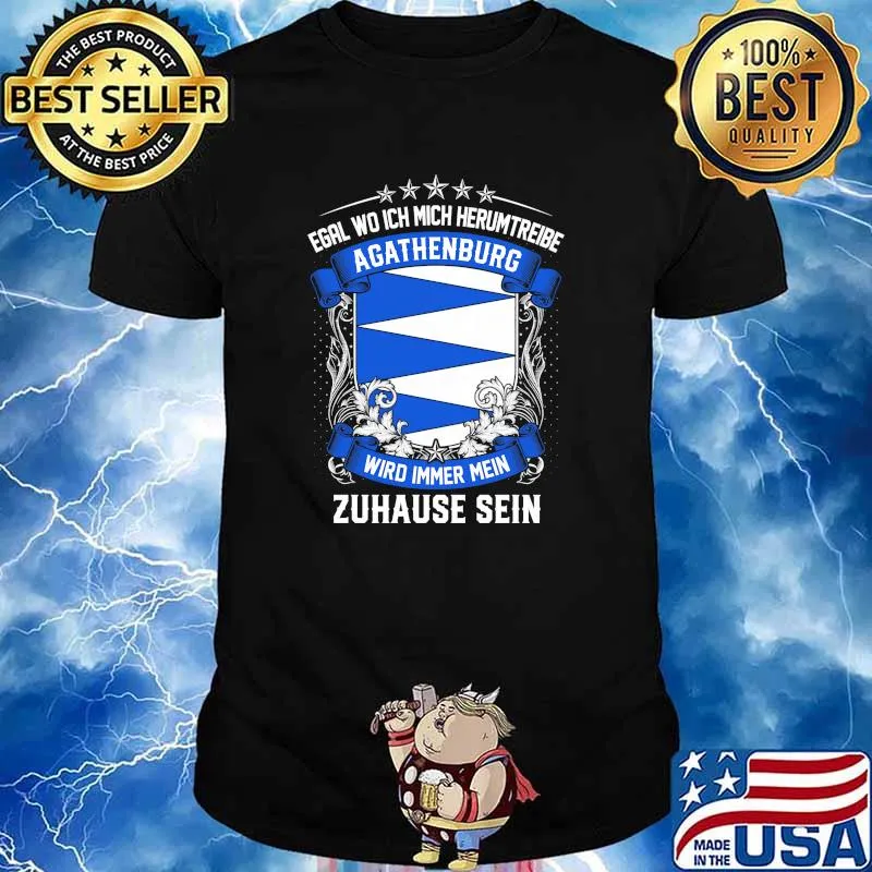Egal Wo Ich Mich Herumtreibe Agathenburg Wird Immer Mein Habbergen Zuhause Sein Shirt