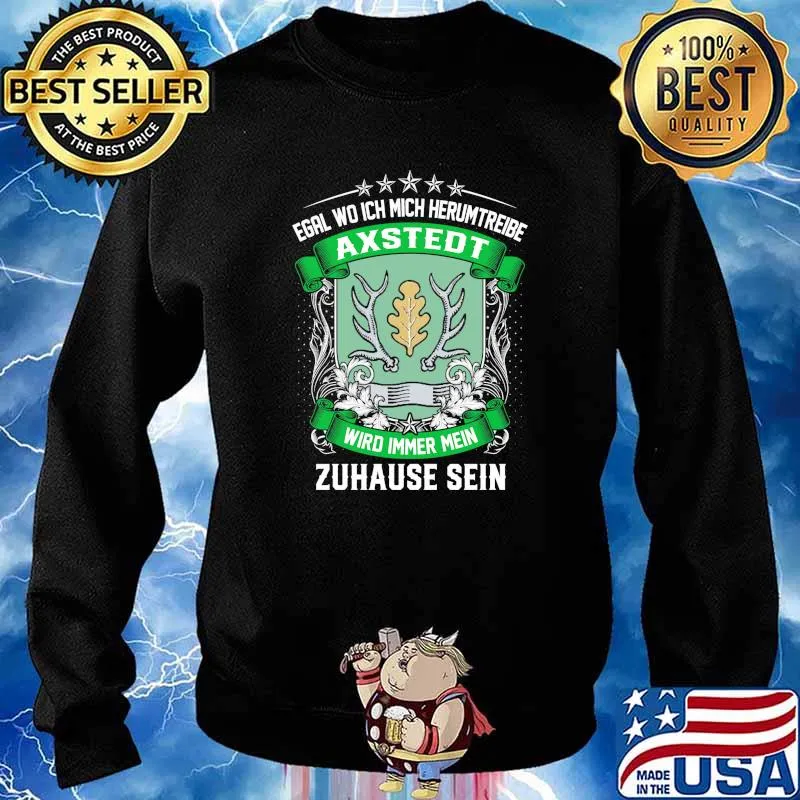 Egal Wo Ich Mich Herumtreibe Axstedt Wird Immer Mein Habbergen Zuhause Sein Shirt Sweater