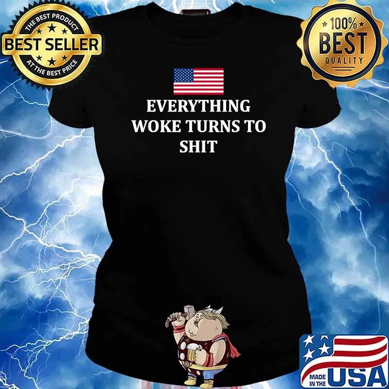 Everything Woke Turns to Shit Trump 2024 USA Flag Graphic T-Shirt Ladies tee