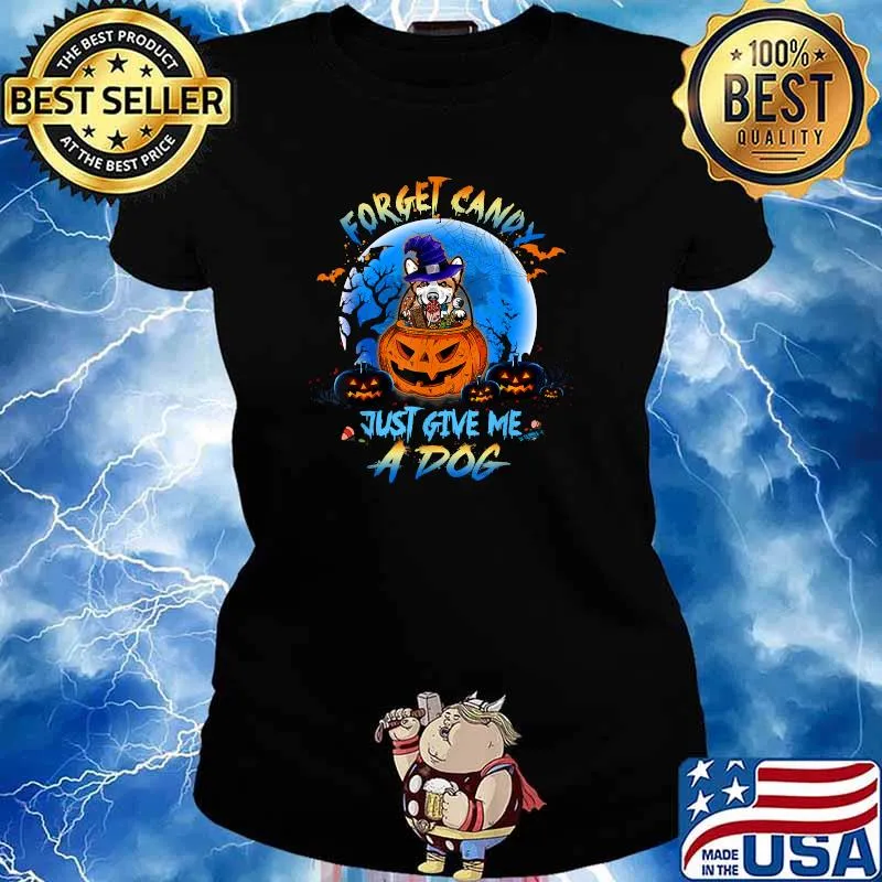 Forget Candy Just Give Me a Dog Pumpkin Corgi Halloween T-Shirt Ladies tee