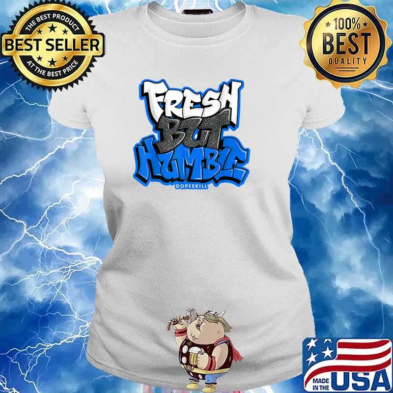 Fresh But Humble Dopeskill T-Shirt Ladies tee