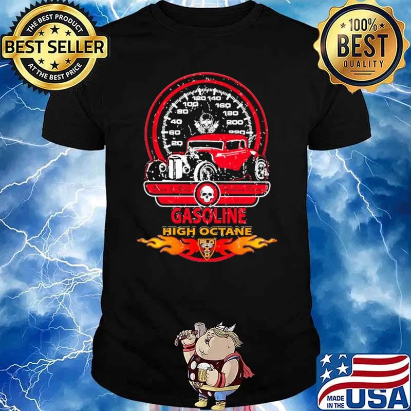 Gasoline High Octane Hot Rod Shirt