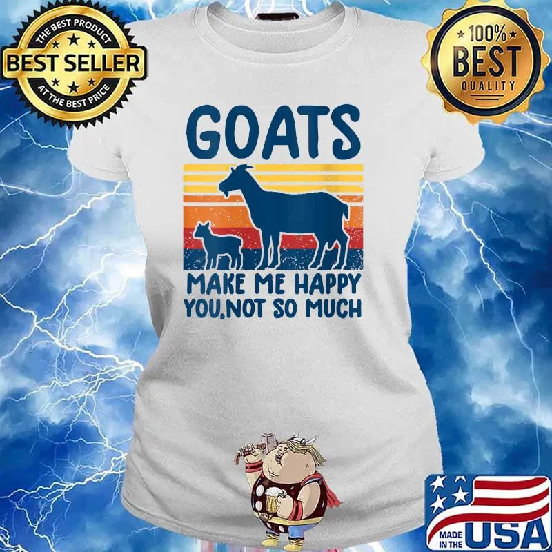 Goats make me happy you not so much vintage T-Shirt Ladies tee