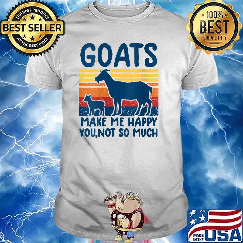 Goats make me happy you not so much vintage T-Shirt