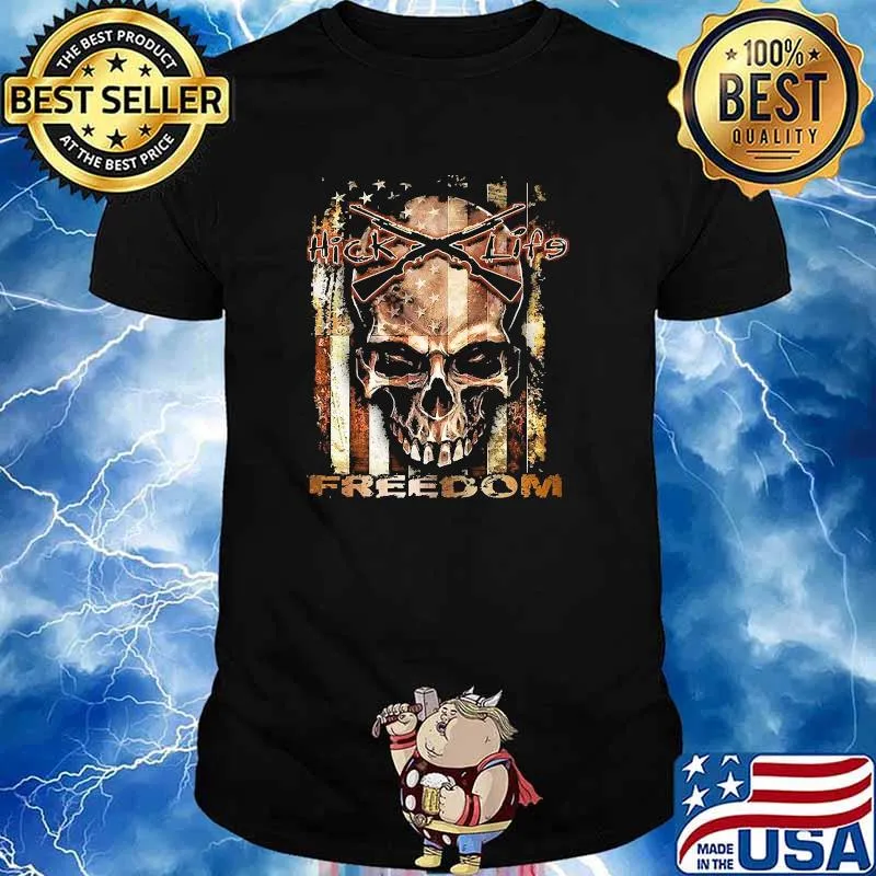 Hick life freedom skull american flag shirt