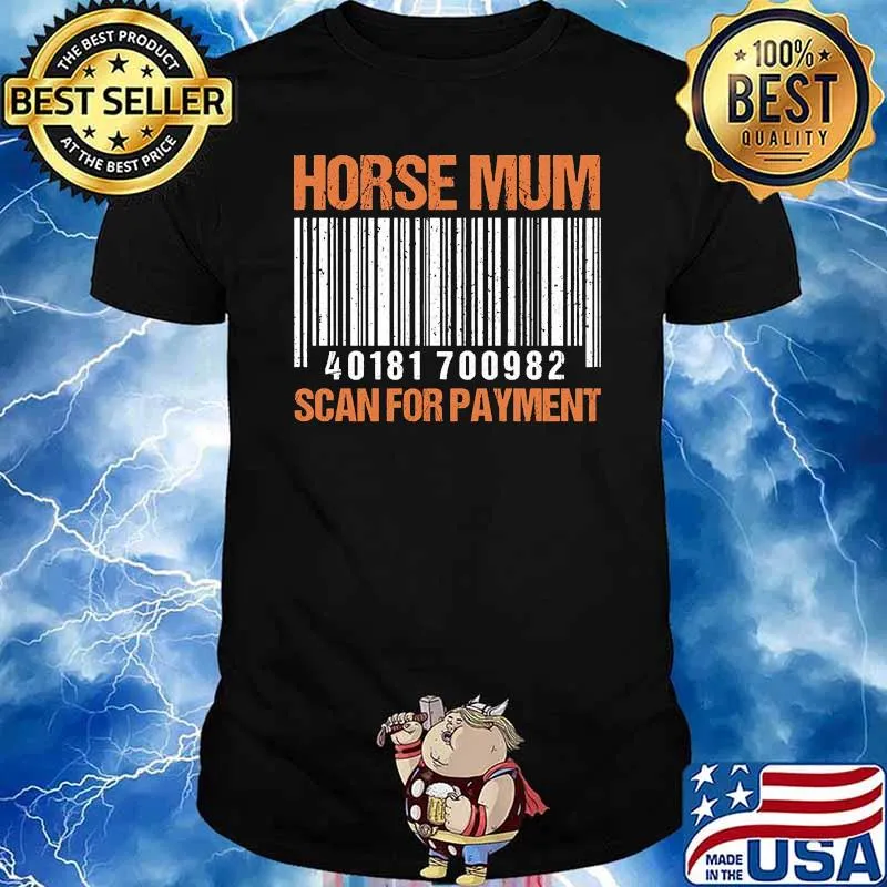 Horse Mum Scan For Payment Shirt