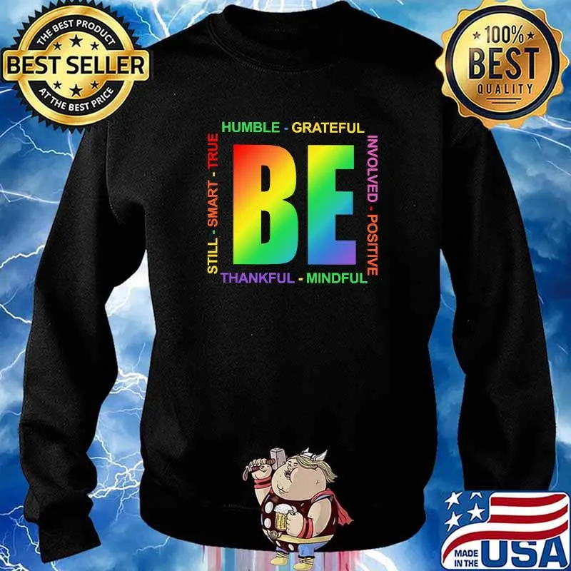 Humble grateful thankful mindful still smart true be lgbt Sweater