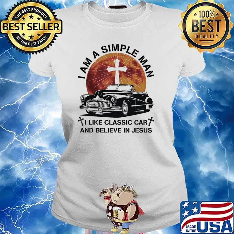I Am A Simple Man I LIke Classic Car And Believe In Jesus Blood Moon Shirt Ladies tee