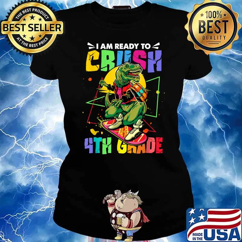 I am Ready to Crush Grade Dinosaur 4th Grade Gift Skateboard T-Shirt Ladies tee