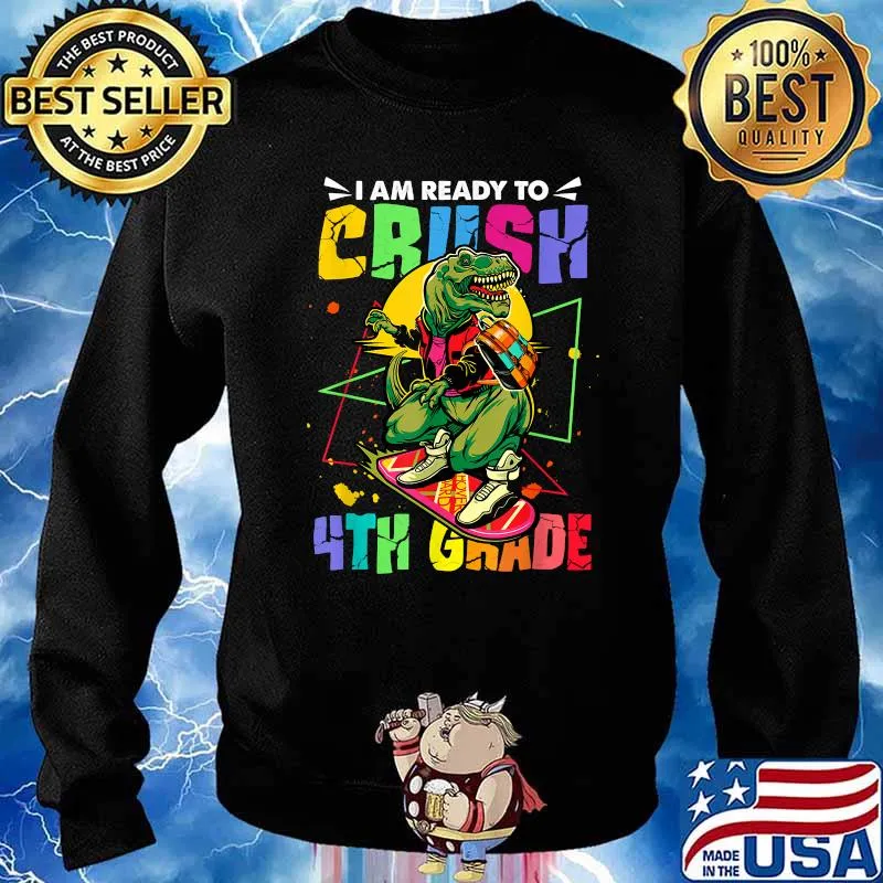 I am Ready to Crush Grade Dinosaur 4th Grade Gift Skateboard T-Shirt Sweater