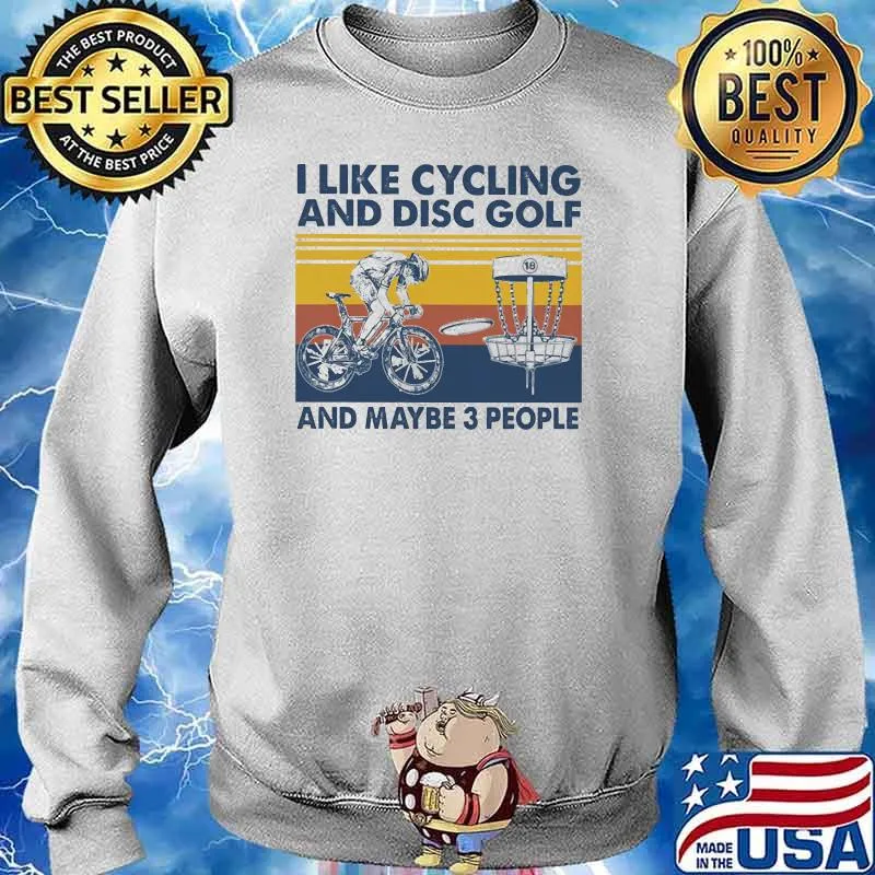 I like cycling and disc golf and maybe 3 people vintage Sweater