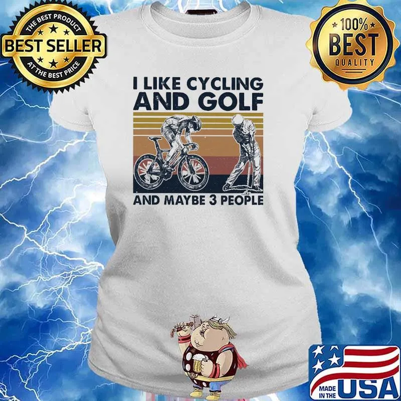 I like cycling and golf and maybe 3 people vintage Ladies tee
