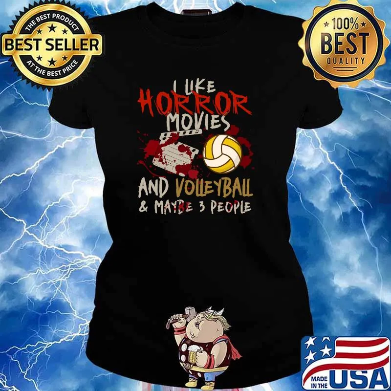 I Like Horror Movies And Volleyball And Maybe 3 People T-Shirt Ladies tee