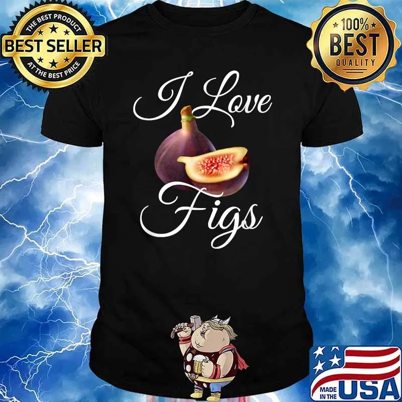 I love figs fig lover and fig tree grower T-Shirt