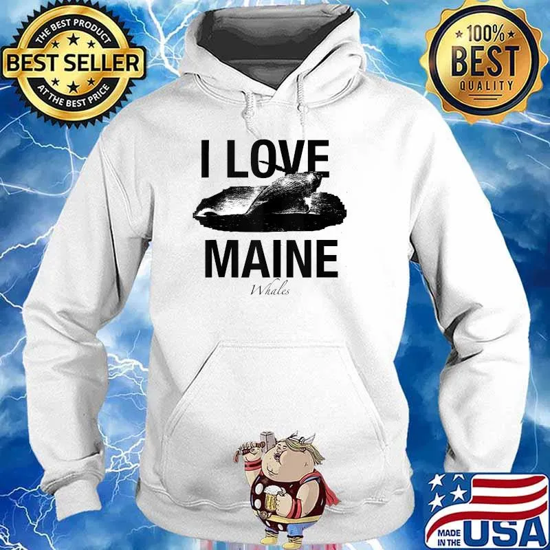 I lovw Maine Humpback Whale T-Shirt Hoodie