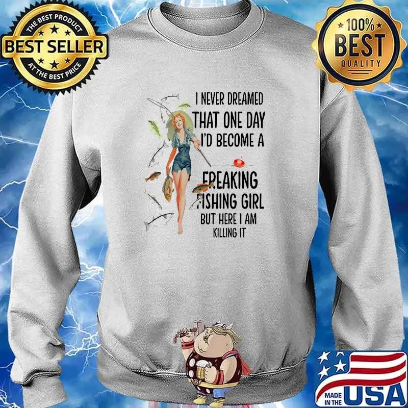 I never dreamed that one day become a freaking fishing girl but here i am killing Sweater