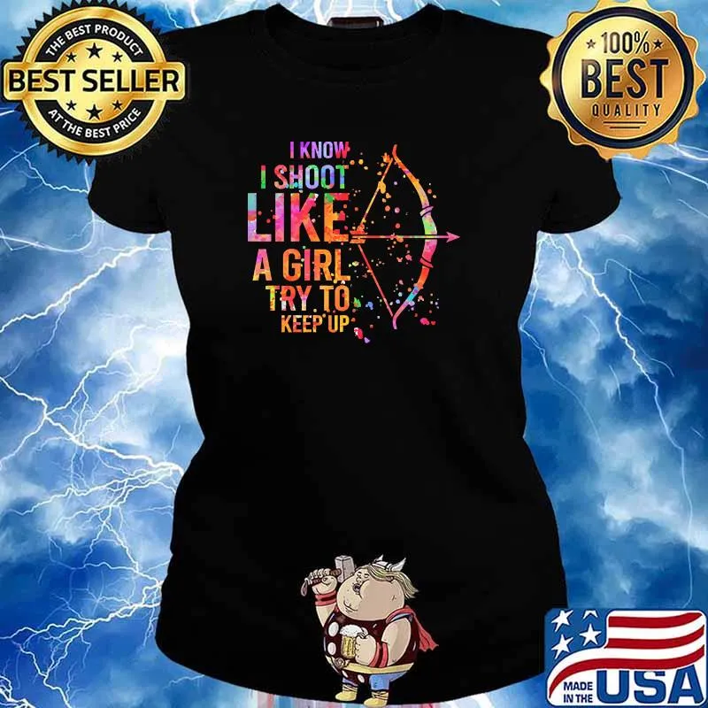 I Shoot Like A Girl Try To Keep Up Archery Watercolor Shirt Ladies tee