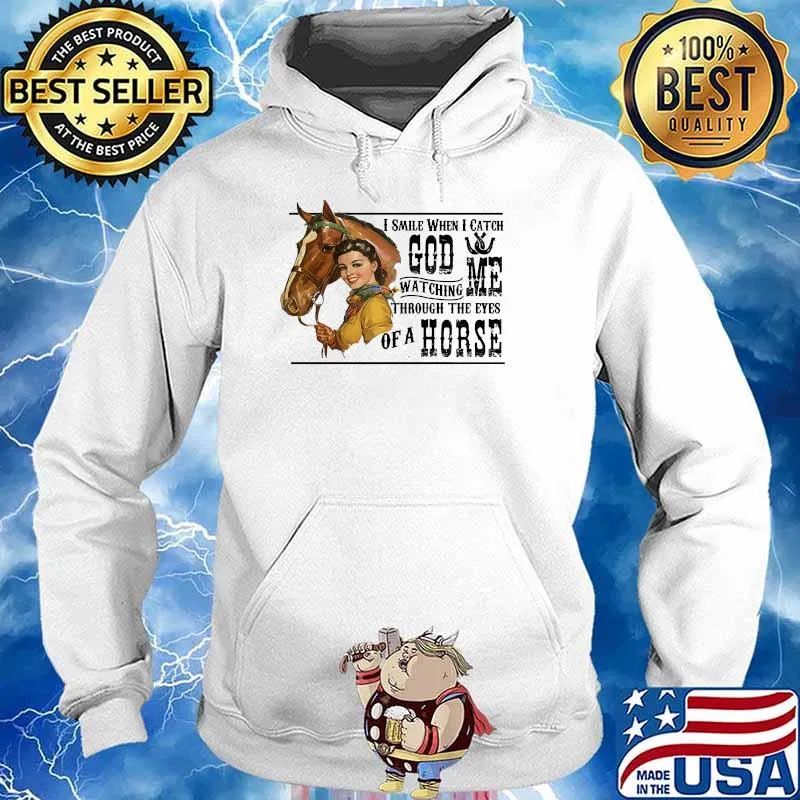 I smile when i catch god me watching through the eyes of a horse s Hoodie