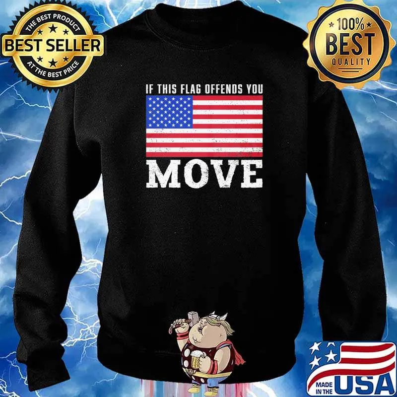 If This Flag Offends You Move American Flag Shirt Sweater