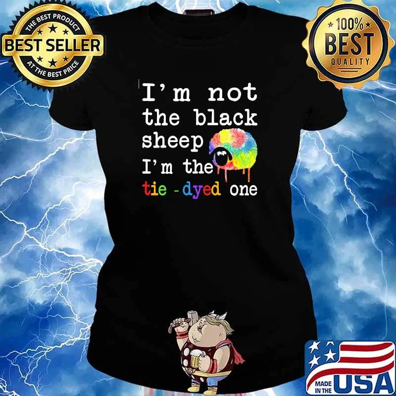 Im not the black sheep im the tie dyed one colorful Ladies tee