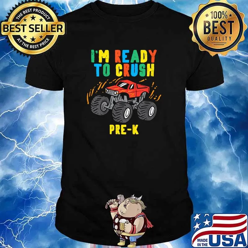 Im Ready To Crush Pre K Monster Truck First Day Of Prek Boys T-Shirt