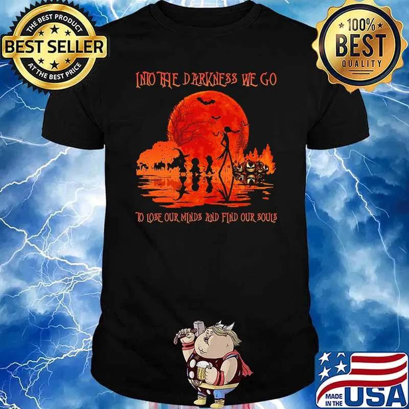 Into the darkness we go to lose our minds and find our souls blood moon shirt