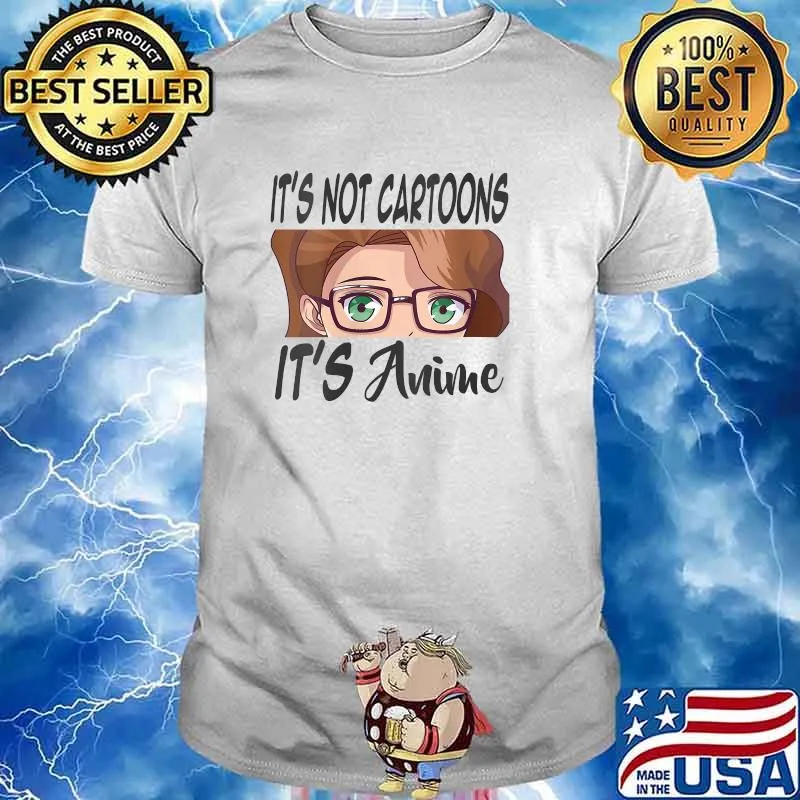 It's Not Cartoons It's Anime T-Shirt